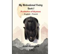 My Motivational Poetry Book 1: A Collection of 50 Poems | English - French