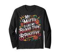 My Motto is Like My Blood Type B Positive Motivation - Manche Longue