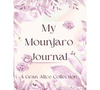 My Mounjaro Journey Tracker: 52 weeks - Full Year, Track Your Weight Loss Medication, Pounds lost, Symptoms & Observations, Meal Planner. Wegovy, Saxenda, Mounjaro