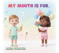 My Mouth Is For: A Social-Emotional Learning Book for Autistic and Neurodivergent Children