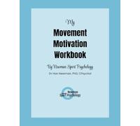 My Movement Motivation Workbook: By Newman Sport Psychology