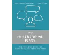 My Multilingual Diary: The First Diary for Multilingual Pre-teens and Teens