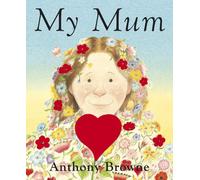 My mum A. Browne (Auteur)