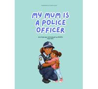 My Mum is a Police Officer: Australian Colouring in Books for Kids