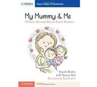 My Mummy & Me: All about Perinatal Mental Health Problems (Royal College of Psychiatrists) - [Version Originale] Inconnu (Auteur)