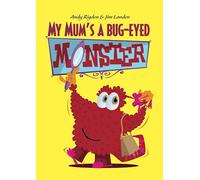 My Mum's a Bug-Eyed Monster