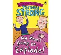 my mum's going to explode! Strong, Jeremy (Auteur)