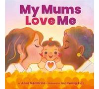 My Mums Love Me BB by Anna Membrino Anna Membrino (Auteur)