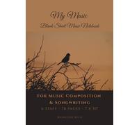 My Music: Blank Sheet Music Notebook: For Music Composition & Songwriting, 6 Staff, 76 pages, Brown and Orange Cover with Bird Silhouette against Sunset