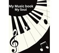My Music Book, My Soul - Lined Notebook for Musicians, Songwriters & Music Lovers - 200 Pages
