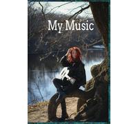 My Music: Journal for song writing