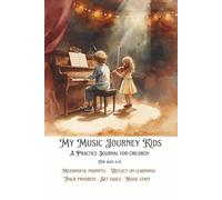 My Music Journey Kids: A Practice Journal for Children