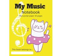 My Music Note Book: Blank Sheet Music Notebook Kids | 30 pages | Staff Paper Note book | 8.5x11 inches | Manuscript Paper for kids