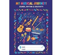 My Musical Adventures: Inspire Your Child’s Inner Musician | Fun Writing and Drawing Notebook with Half Lined, Half Blank Pages | Perfect for Early ... Practice, and Creative Musical Expression