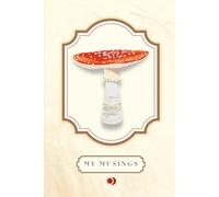 My Musings: A Place for Your Thoughts | Magic Flat Fly Agaric Mushroom