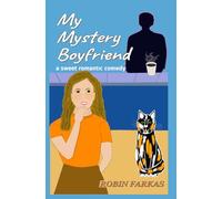My Mystery Boyfriend: A sweet and funny coffee-shop slow burn romance with a mischievious cat, an anonymous pen pal, and a sticky ex.