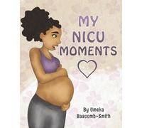 My N.I.C.U. Moments: Fear, Hope/Faith, & Joy