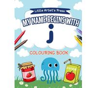 My Name Begins With J: A Personalised Colouring Book for Toddlers | Easy and Fun Colouring Pages for Children | My First Colouring Book
