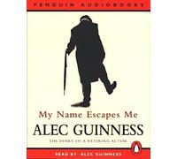 My Name Escapes Me (Penguin Audiobooks) by Alec Guinness (1997-08-01)