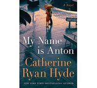 My Name is Anton: A Novel