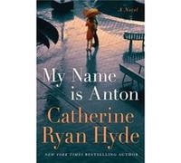 My Name is Anton by Catherine Ryan Hyde Catherine Ryan Hyde (Auteur)