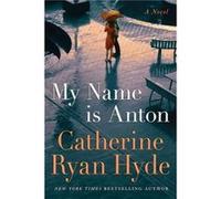 My Name is Anton by Catherine Ryan Hyde Catherine Ryan Hyde (Auteur)