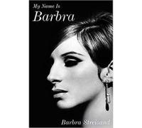 My Name Is Barbra Barbra Streisand (Auteur)