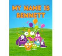 My Name Is Bennett | Silly Party Monsters | Personalized Tracing Practice Worksheet Workbook | Learn How To Write Your Name | Homeschool Preschool Pre-K | Ages 3-6