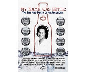 My Name is Bette: The Life and Death of an Alcoholic
