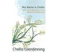 My Name Is Chellis & I'm in Recovery from Western Civilization