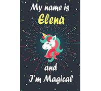 My name is Elena and i'm magical: awesome Unicorn face Notebook For girls Cute Happy Birthday Unicorn with stars - Great as Birthday Gift for / ... gift , 110 Blank pages 6x9 Matte finish cover