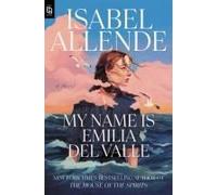 My Name Is Emilia del Valle: A Novel