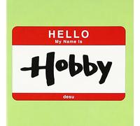 My Name Is Hobby:Hobby de-Su [Import allemand]