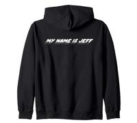 My Name is Jeff | Citation célèbre du Film des années 2000 Sweat à Capuche