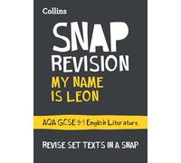 My Name is Leon AQA GCSE 9-1 English Literature Text Guide: Ideal for the 2026 and 2027 Exams