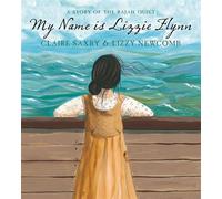 My Name is Lizzie Flynn A Story of the Rajah Quilt - Claire Saxby - Walker Books Australia - ebook (ePub) - Livre