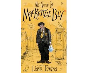 My Name is MacKenzie Bly: A hilarious coming-of-age novel from the bestselling author of Old Baggage
