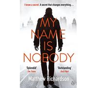 My Name Is Nobody: From the bestselling author of The Scarlet Papers, a Times Thriller of the Year
