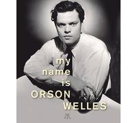My Name Is Orson Welles