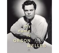 My Name is Orson Welles - Collectif - Table ronde - broché - Catalogue d'exposition