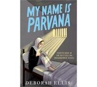 My Name is Parvana - Deborah Ellis - Oxford University Press - Livre en Anglais - Paperback Deborah EllisDeborah Ellis (Auteur)