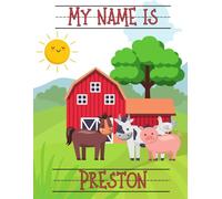 My Name Is Preston | Farm Animals Barn | Personalized Tracing Practice Worksheet Workbook | Learn How To Write Your Name | Homeschool Preschool Pre-K