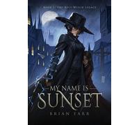 My Name is Sunset - Brian Farr - Vagrant Star Publishing - ebook (ePub) - Livre