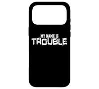 My Name is Trouble problème dire pour Fou Troublemaker Coque pour iPhone 17 Pro Max
