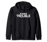 My Name is Trouble problème dire pour Fou Troublemaker Sweat à Capuche