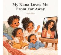 My Nana Loves Me From Far Away