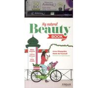 My natural beauty book: Détox express - menus minceur - soins vitalité.