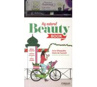 My natural beauty book: Détox express - menus minceur - soins vitalité.