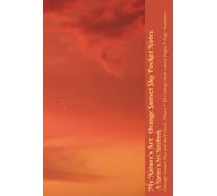 My Nature’s Art Orange Sunset Sky Pocket Notes: Orange Sunset Sky and Bird Flock Photo Cover, with Lined Pages and Page Numbers
