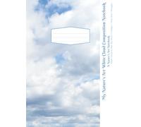 My Nature's Art White Cloud Composition Notebook: White Clouds in Blue Sky Photo, Wide Rule, 80 Pages
